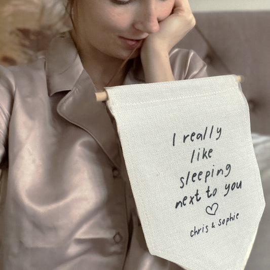 I Like Sleeping Next To You Personalised Banner